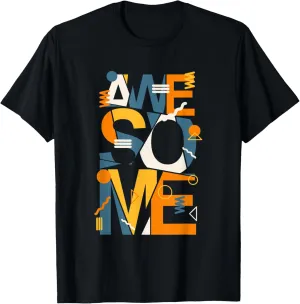 AWESOME - Bold Statement Unisex T-Shirt T-Shirt